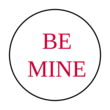OL6000 - 1.2" Circle - Be Mine Round Printable Valentine