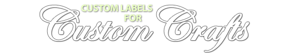 Custom Labels For Custom Crafts