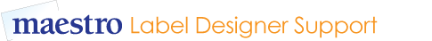 Maestro Label Designer Support