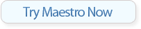 Try Maestro Now!