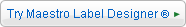 Try Maestro Label Designer