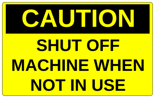 Caution: Shut Off Machine Warning Label