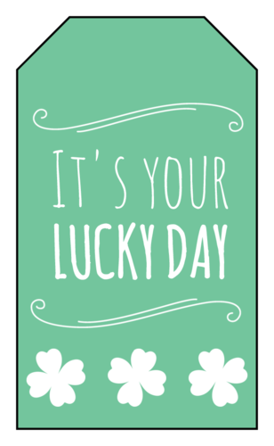 It's Your Lucky Day printable gift tag template for St. Patrick's Day