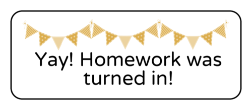 Yay! Homework was turned in! printable sticker template for teachers