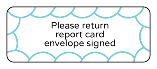Please return report card envelope signed printable sticker template for teachers