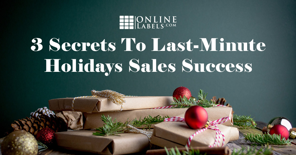 3 secrets to last minute holiday sales success.