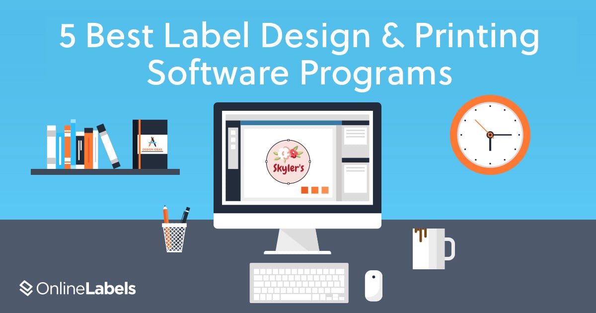 Tips on choosing software for designing and printing labels