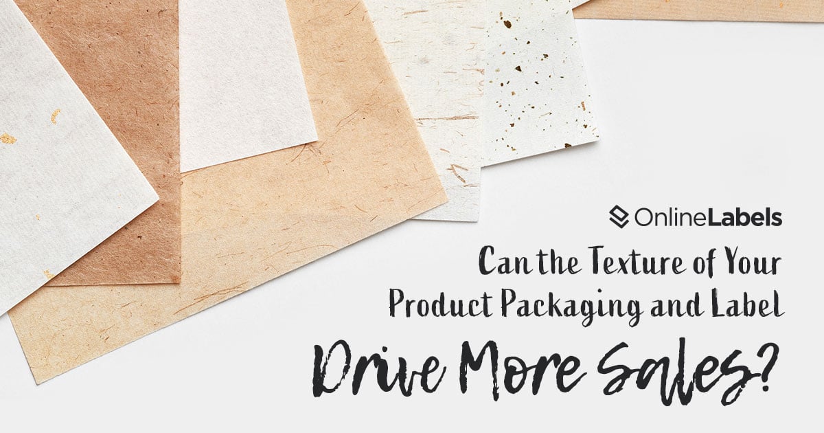 Can the texture of your product packaging and label drive more sales
