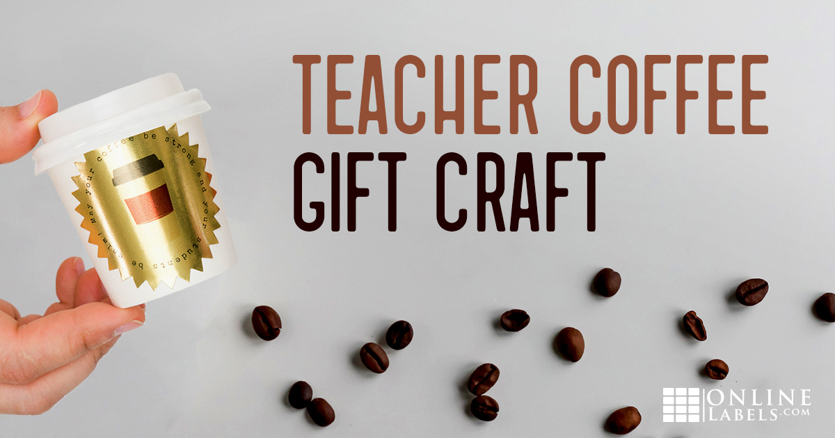 Printable Coffee Label Gifts For Your Teacher