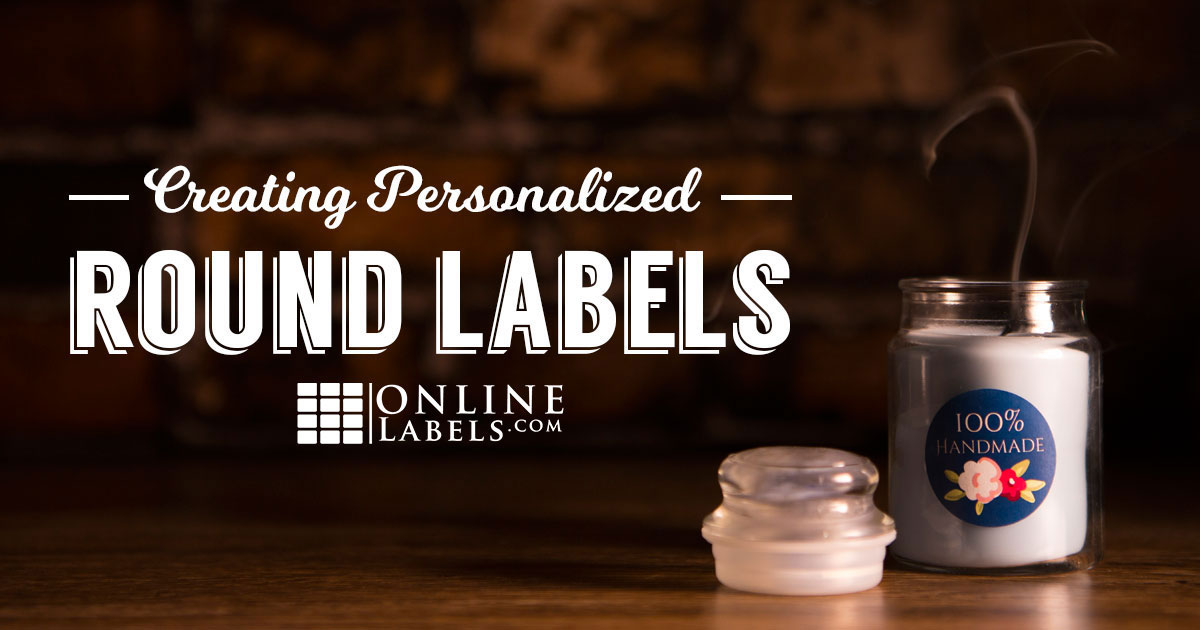 4 Tips for Creating Personalized Round Labels