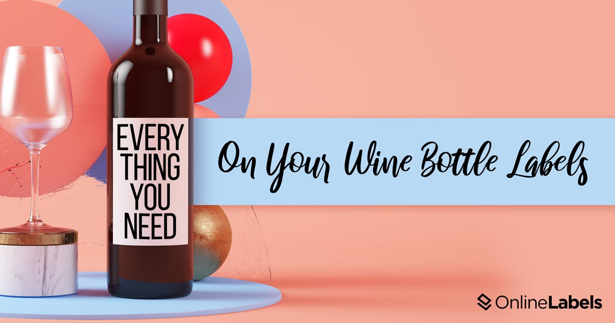 Everything you need on your wine bottle labels.