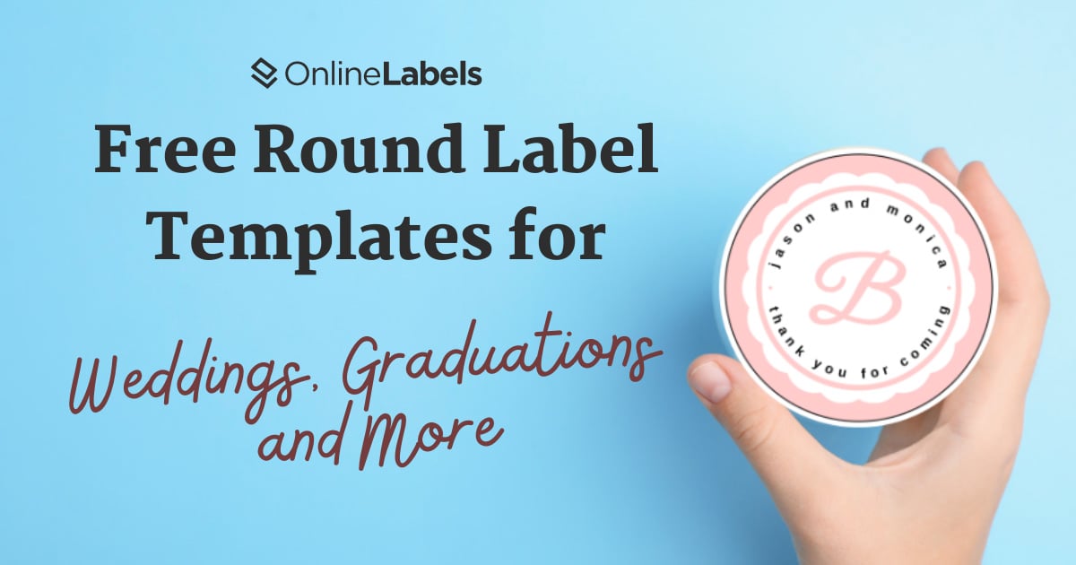 Free Round Label Templates for Holidays, Weddings, Graduations, and More
