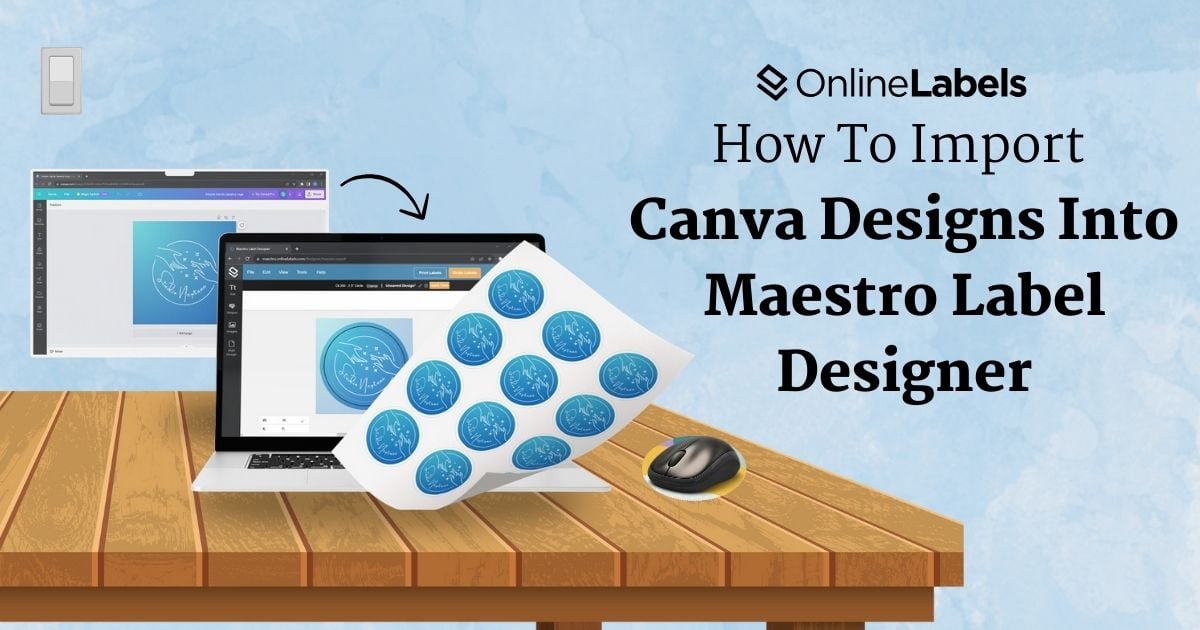 How to import canva designs into maestro label designer
