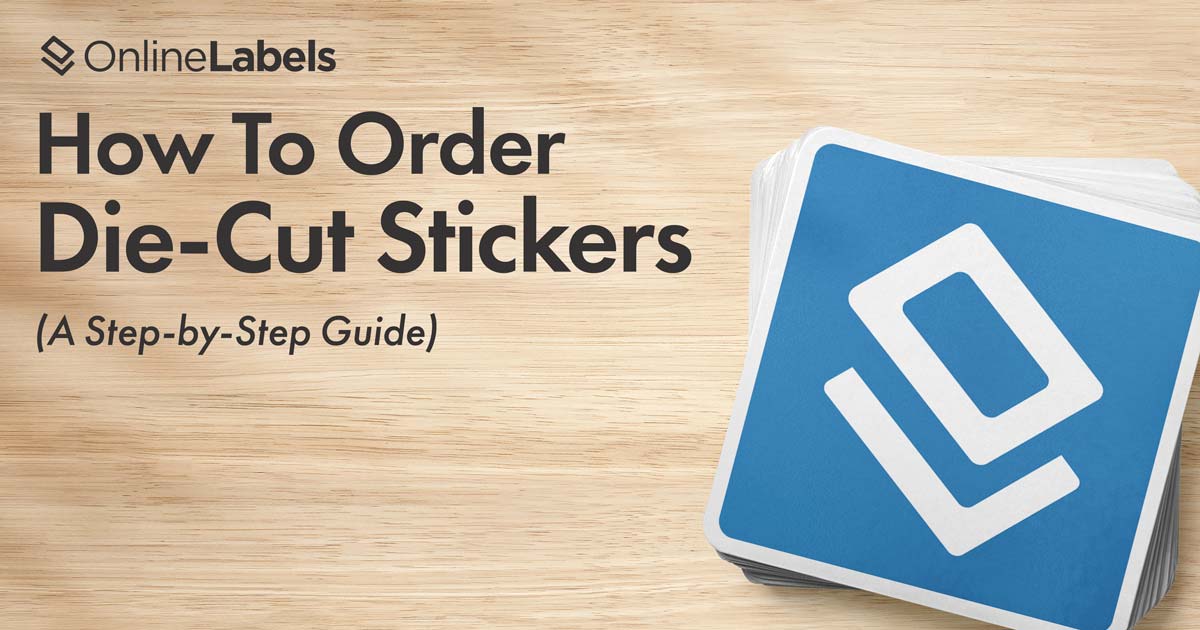 How to order custom die-cut stickers