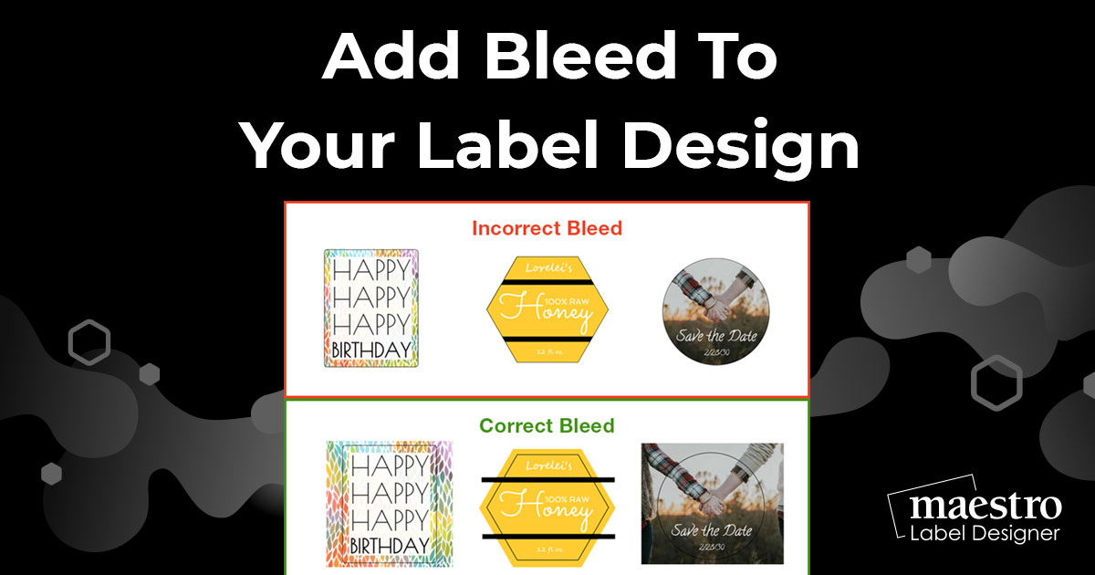 Adding bleed to your label design in Maestro Label Designer