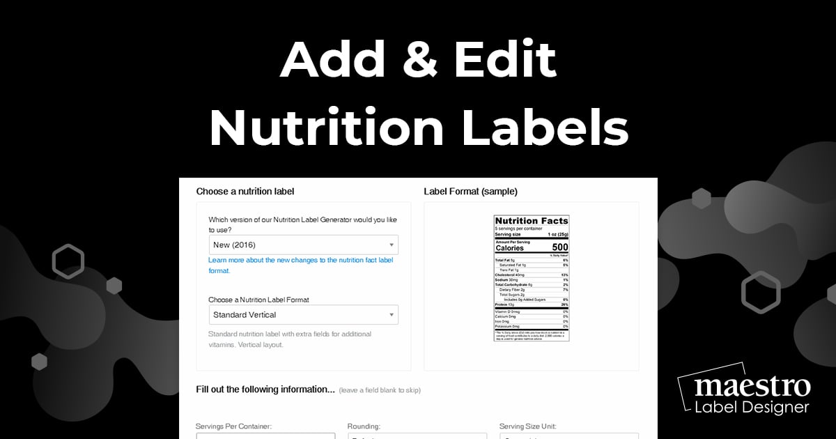 Using the nutrition label tool in Maestro Label Designer to create nutrition fact panels