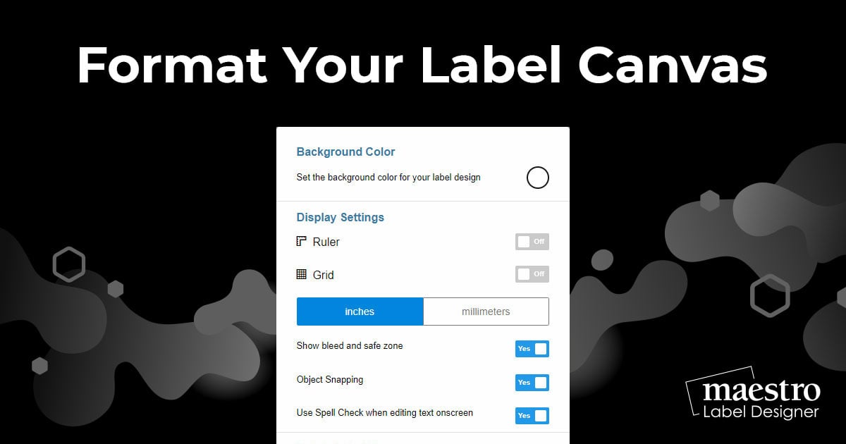 Rotating your canvas, adding a background color, and more in Maestro Label Designer