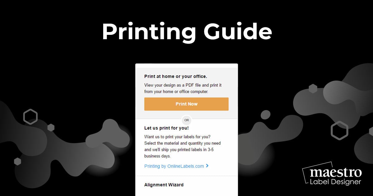 Maestro Label Designer Printing Guide