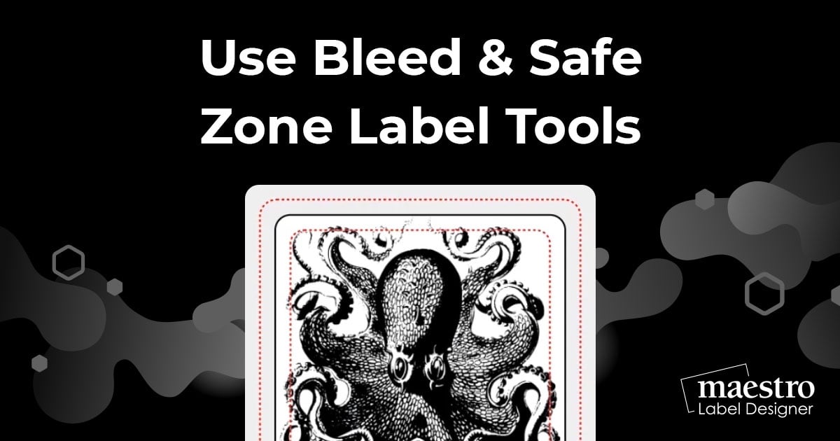 Turning the bleed and safe zone guidelines on and off in Maestro Label Designer