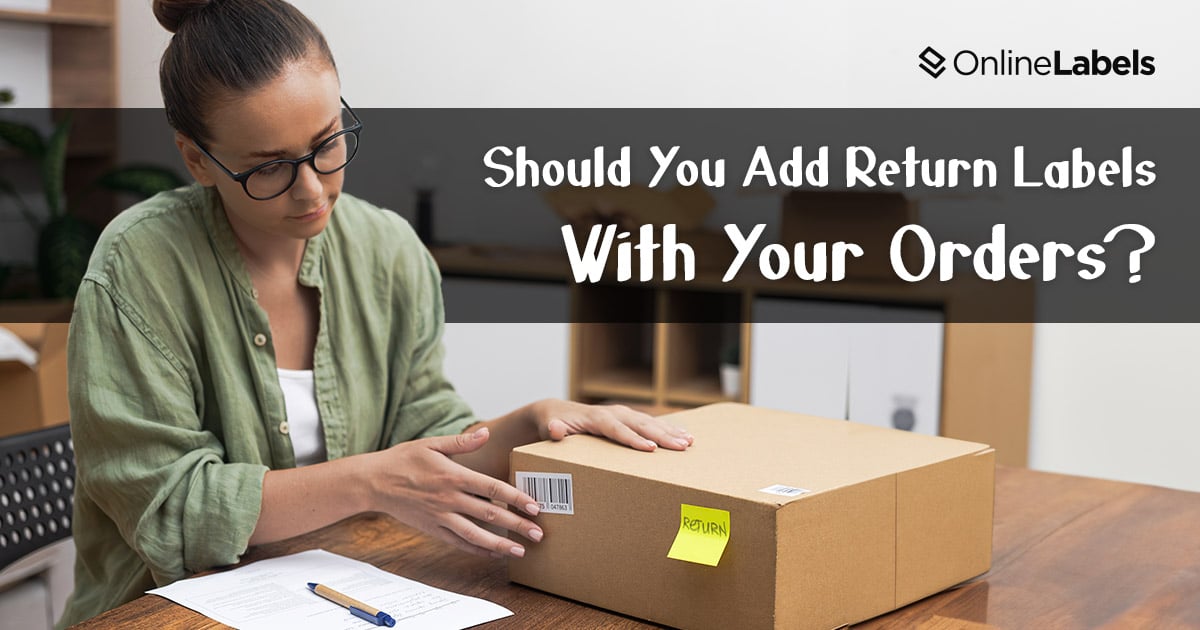 Should you add return labels with your orders