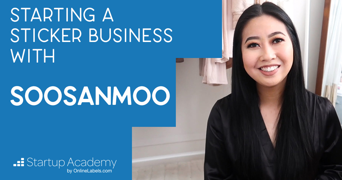 How To Start A Sticker Business [Startup Academy Featuring Soosanmoo]