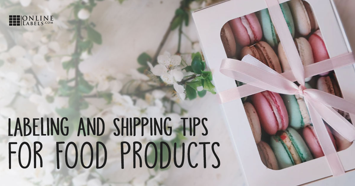 How To Manufacture Label And Ship Food Products Like A Pro