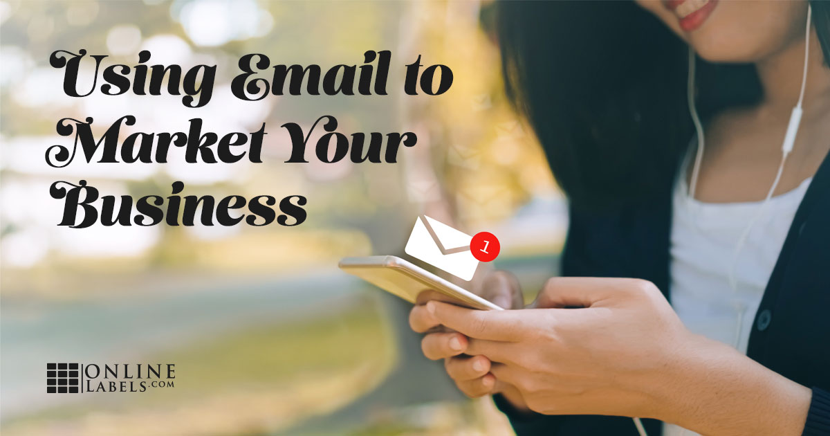 Email Marketing for Your Small Business: Getting Started, Types and Tips