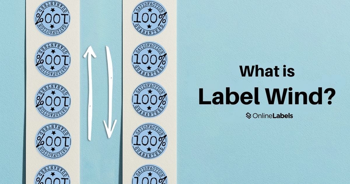 Why Label Wind is The Key to Perfect Label Application