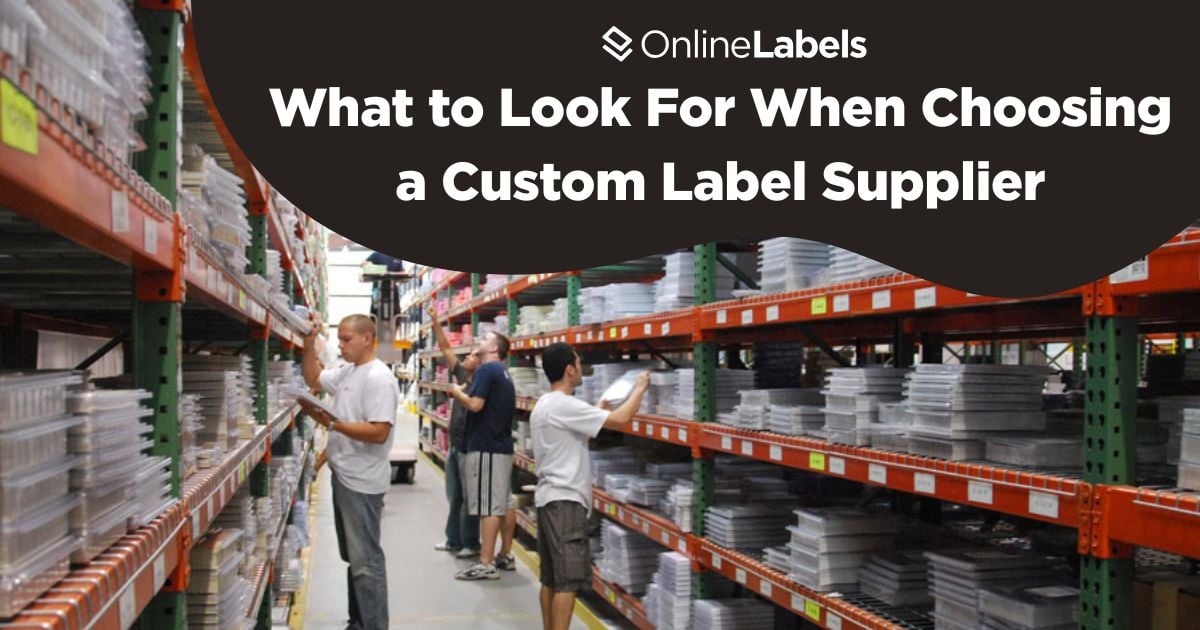What To Look For When Choosing a Custom Label Supplier