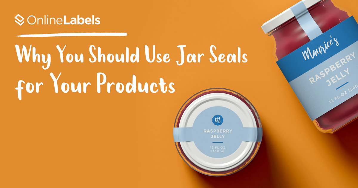 Why You Should Use Jar Seals for Your Products